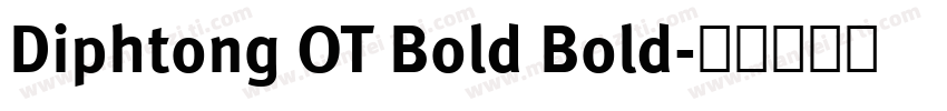 Diphtong OT Bold Bold字体转换